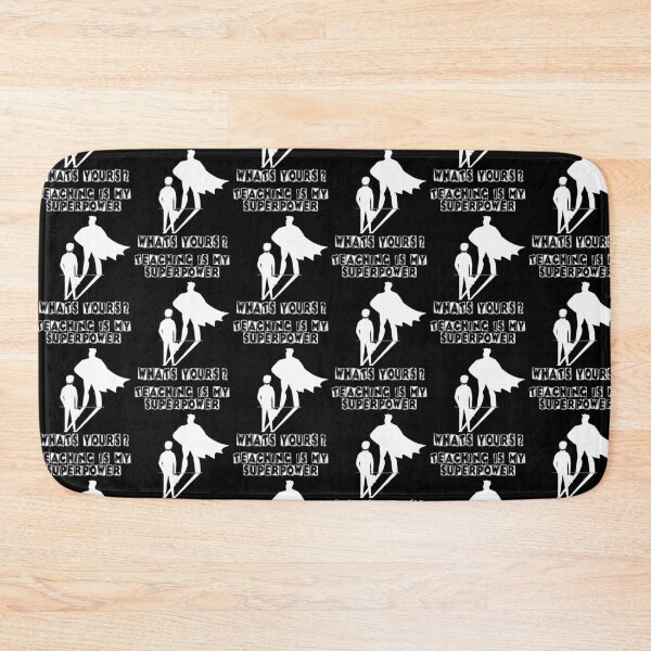 Item preview, teaching is my superpower whats yours 7 designed and sold by Nikmay Design.