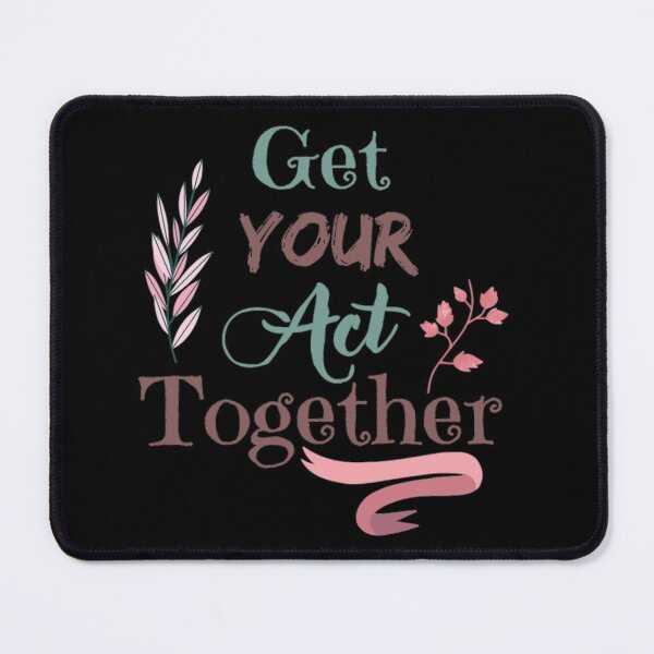 Item preview, Get Your Act Together Motivational Quote designed and sold by Simi2020.