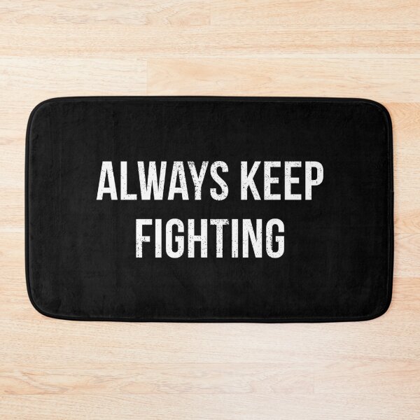 Item preview, Always keep fighting designed and sold by Cat Print.