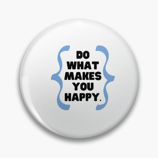 Item preview, Do what makes you happy designed and sold by Boleirov.