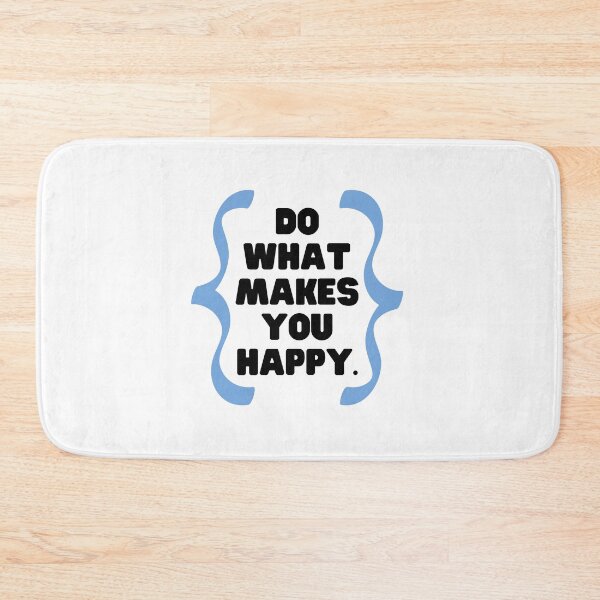 Item preview, Do what makes you happy designed and sold by Boleirov.