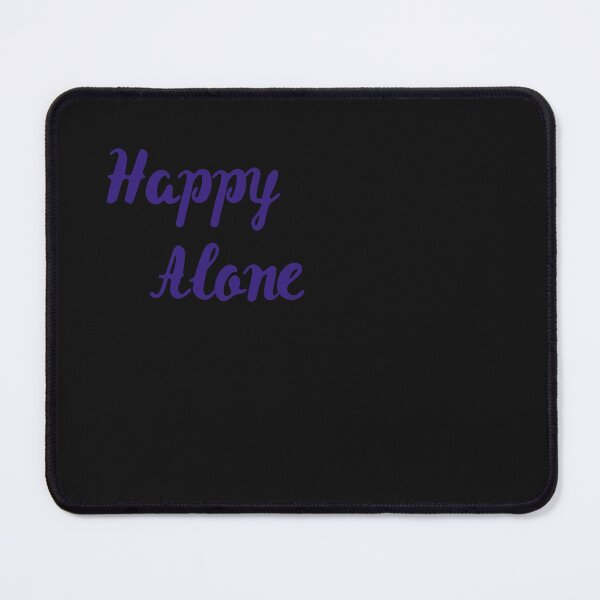 Item preview, Happy Alone designed and sold by RysEmporium.