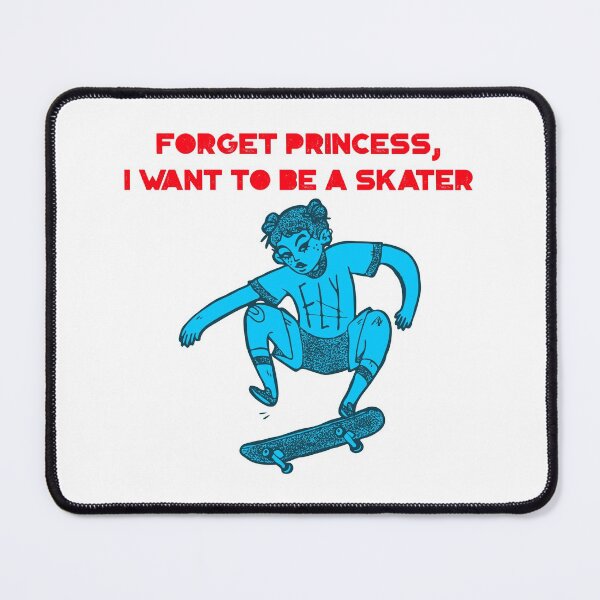 Item preview, Forget princess, I want to be a skater designed and sold by Mechanical-Artt.