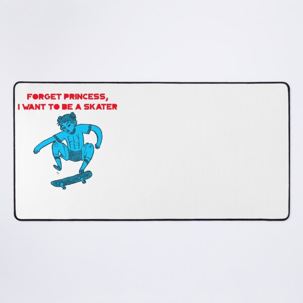 Item preview, Forget princess, I want to be a skater designed and sold by Mechanical-Artt.