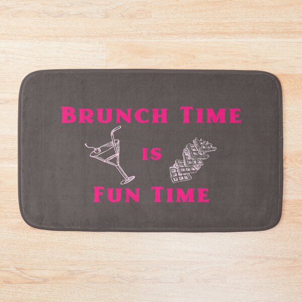 Item preview, Brunch Time Is Fun Time Sunday Funday designed and sold by LMcDs.