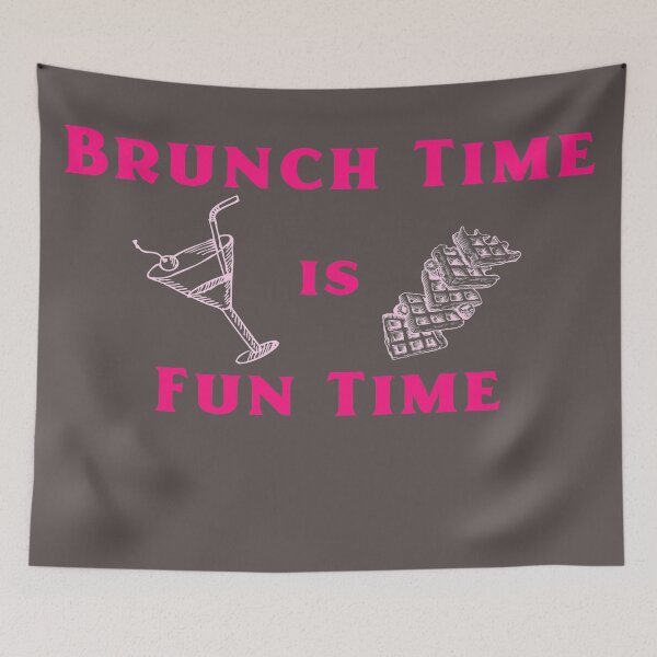 Item preview, Brunch Time Is Fun Time Sunday Funday designed and sold by LMcDs.