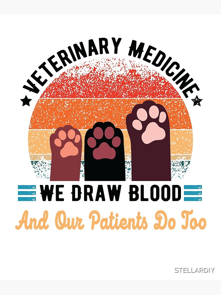 "Veterinary Medicine We Draw Blood And Our Patients Do Too Vet Tech
