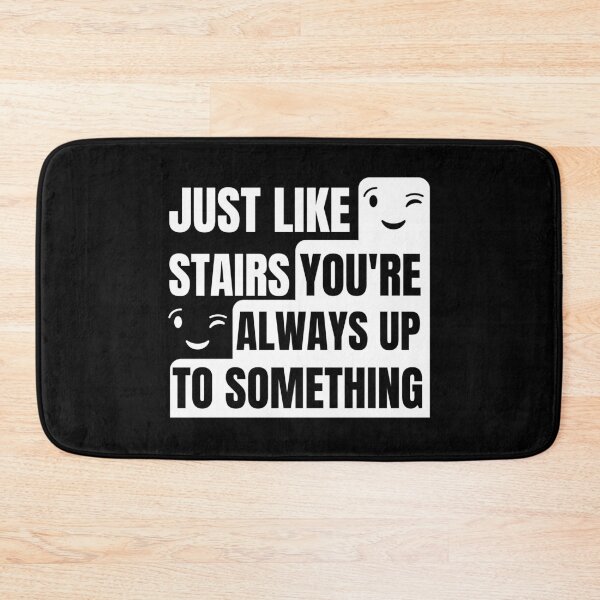 Item preview, Just like stairs you're always up to something designed and sold by Caregiverology.