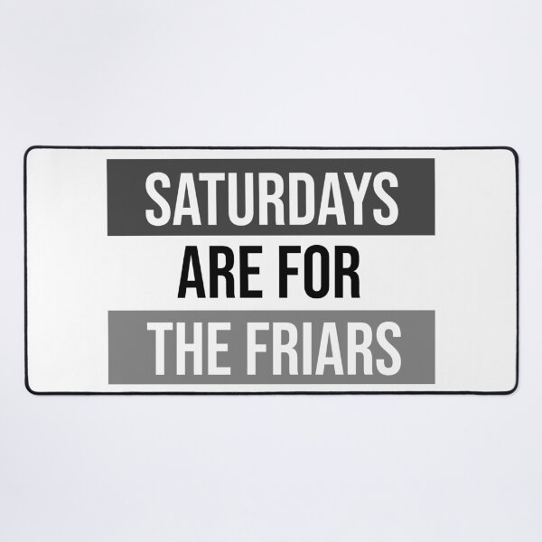 Item preview, Saturdays are for the Friars designed and sold by ameliaco.