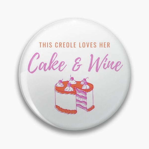 Item preview, This Creole Loves Her Cake And Wine designed and sold by SweetLouiseTees.