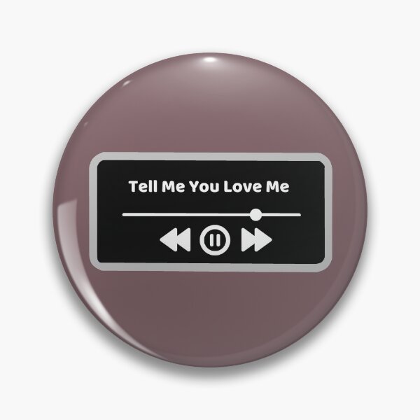 Item preview, Tell Me You Love Me designed and sold by jamsantos.