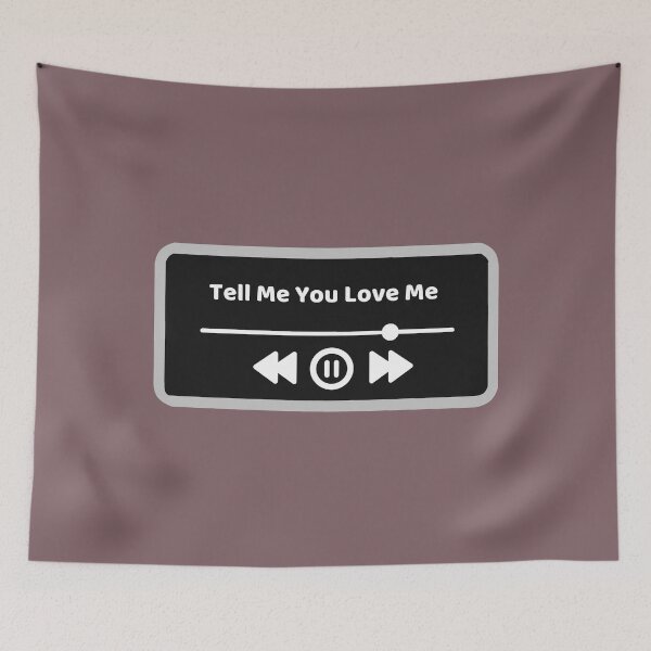 Item preview, Tell Me You Love Me designed and sold by jamsantos.