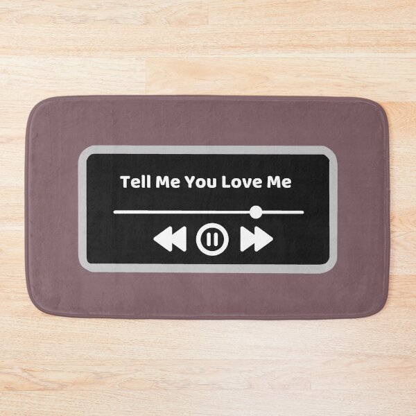 Item preview, Tell Me You Love Me designed and sold by jamsantos.