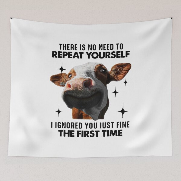 Item preview, Cow There Is No Need To Repeat Yourself I Ignored designed and sold by Robertsone3.