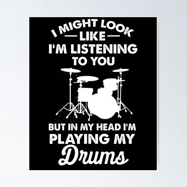 Item preview, Funny Quote I'm Listening Playing Drums Funny Drummer designed and sold by LAXIR.