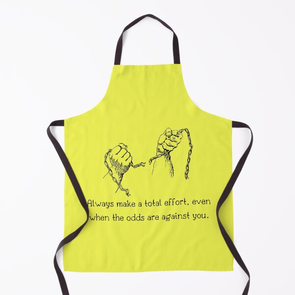 Item preview, Always make a total effort even when the odds are against you designed and sold by Boleirov.