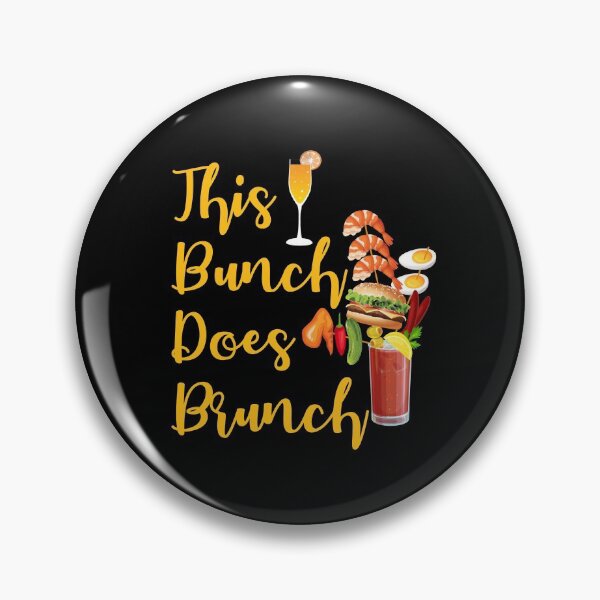 Item preview, This Bunch Does Brunch Sunday Brunch designed and sold by ZiesMerch.