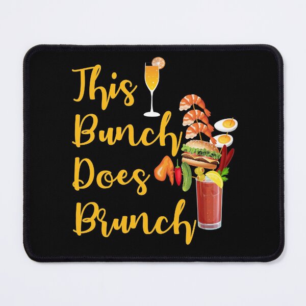 Item preview, This Bunch Does Brunch Sunday Brunch designed and sold by ZiesMerch.