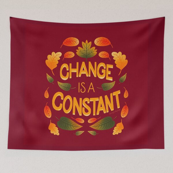 Item preview, Change is a Constant designed and sold by Angelicabydesign.