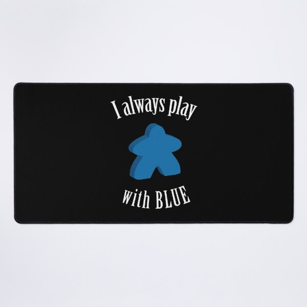 Item preview, I Always Play with Blue Meeple Board Game Design designed and sold by shadowisper.