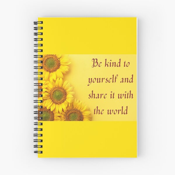 Item preview, Sunflower, Be Kind To Yourself And Share It With The World designed and sold by JoesCornerStore.