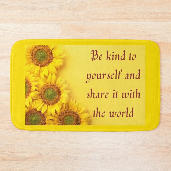 Item preview, Sunflower, Be Kind To Yourself And Share It With The World designed and sold by JoesCornerStore.