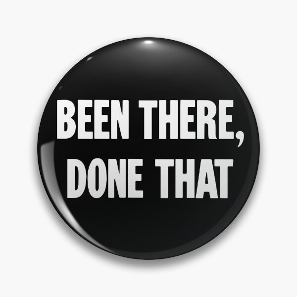 Item preview, Been There, Done That designed and sold by Good-Looking Corpse.