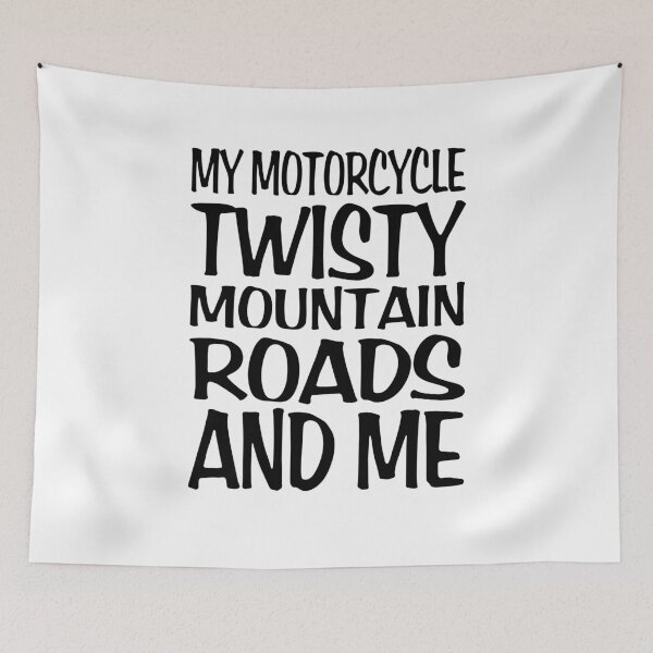 Item preview, MY MOTORCYCLE, TWISTY MOUNTAIN ROADS and ME - in Black text designed and sold by eleven3Oone.