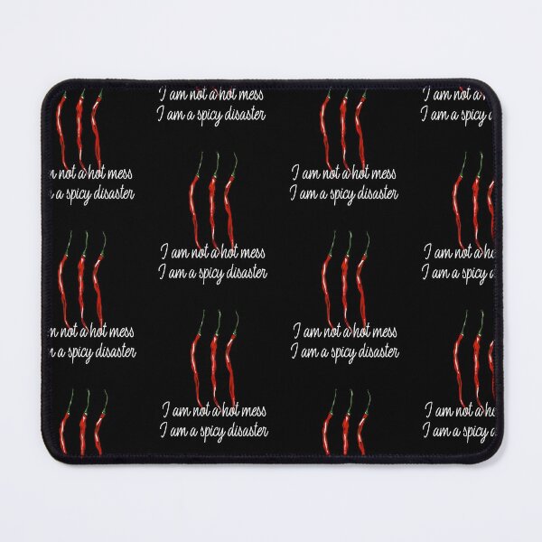 Item preview, I am not a hot mess I am a spicy disaster designed and sold by art-fox.