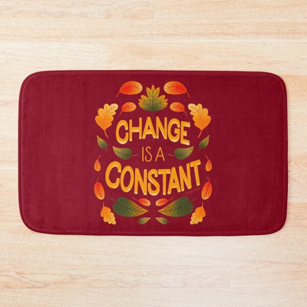 Item preview, Change is a Constant designed and sold by Angelicabydesign.
