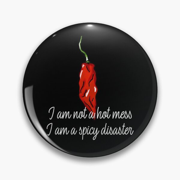 Item preview, I am not a hot mess I am a spicy disaster designed and sold by art-fox.