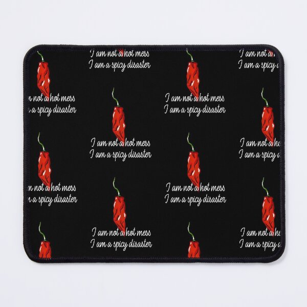 Item preview, I am not a hot mess I am a spicy disaster designed and sold by art-fox.