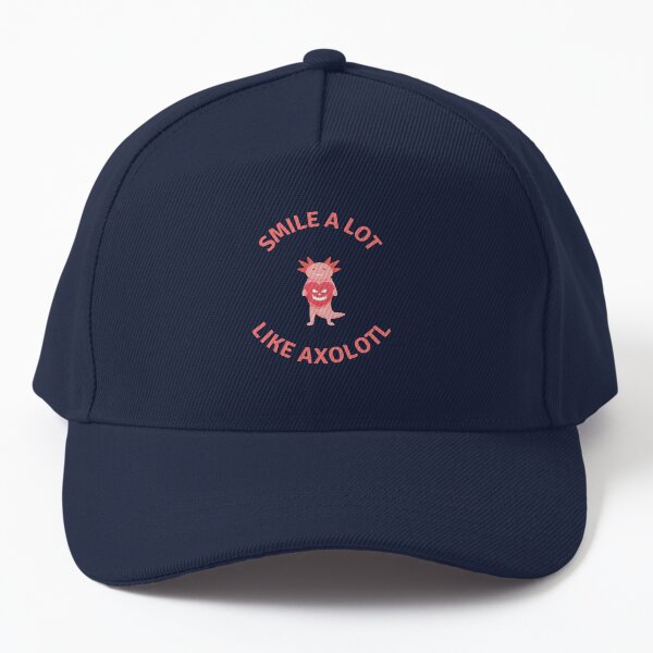 SMILE A LOT LIKE AXOLOTL Baseball Cap