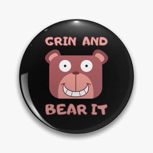 Item preview, Grin and Bear It designed and sold by Rusty-Gate98.