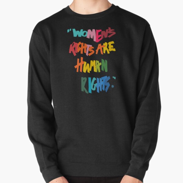 Women's Rights Are Human Rights - Anti-Trump Pullover Sweatshirt