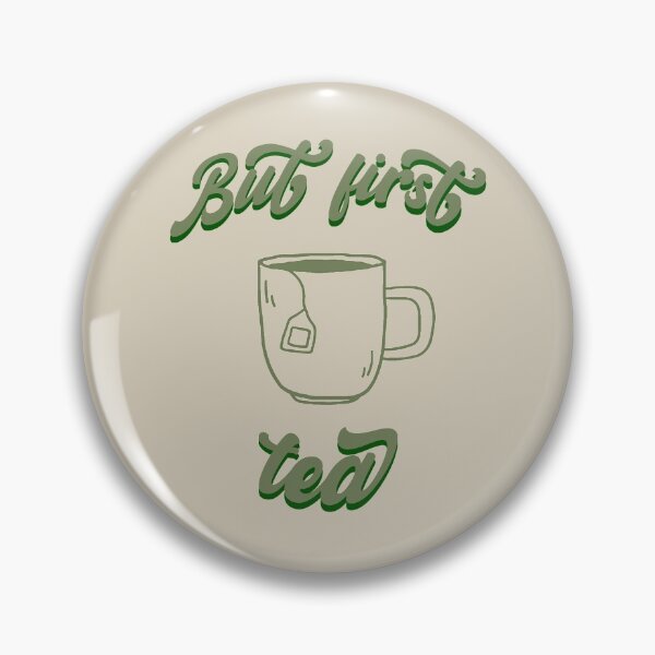 Item preview, But first tea designed and sold by ellosmedicenale.