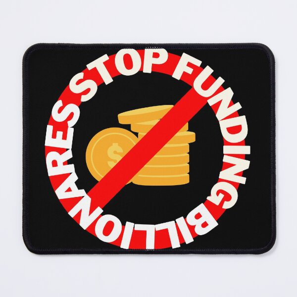 Item preview, Stop funding billionaires cross sign designed and sold by Ahmer Qureshi.