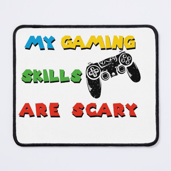 Item preview, My  gaming skills are scary designed and sold by Salma Art.