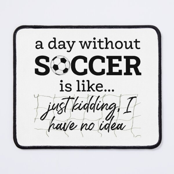 Item preview, A Day Without Soccer designed and sold by Martini-Four.