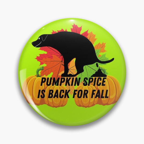 Item preview, Pumpkin Spice Pooping Dog is Back for Fall designed and sold by Willyboy16.