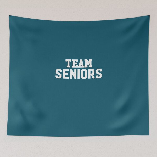 Item preview, Team Seniors designed and sold by AlwaysAwesome.