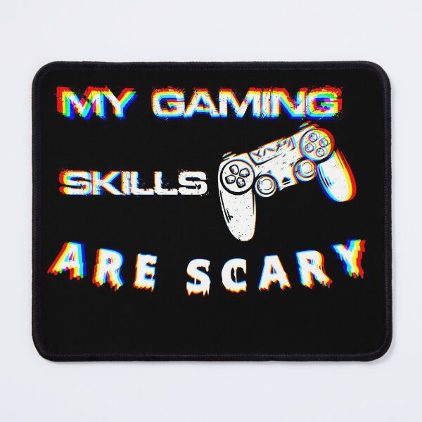 Item preview, My  gaming skills are scary designed and sold by Salma Art.