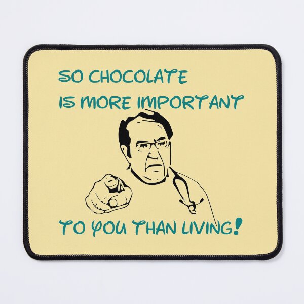 Item preview, Dr Now Chocolate Quote Funny Comebacks designed and sold by SchlossInspire.