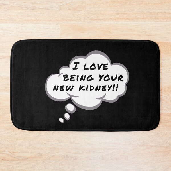 Item preview, I Love Being Your New Kidney - Kidney Transplant Recipient. designed and sold by teamtransplant.