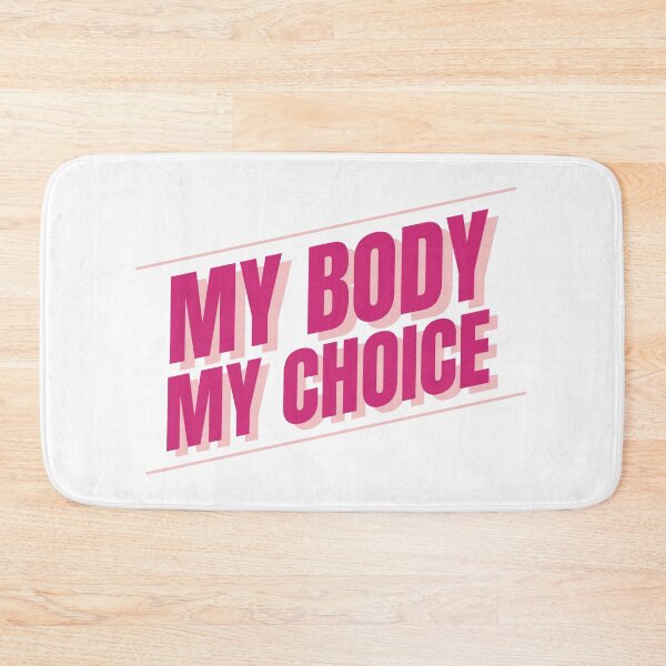 Item preview, My Body My Choice Pink designed and sold by Wagdy-online.