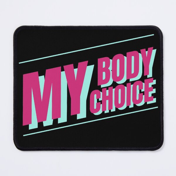 Item preview, My Body My Choice  designed and sold by Wagdy-online.