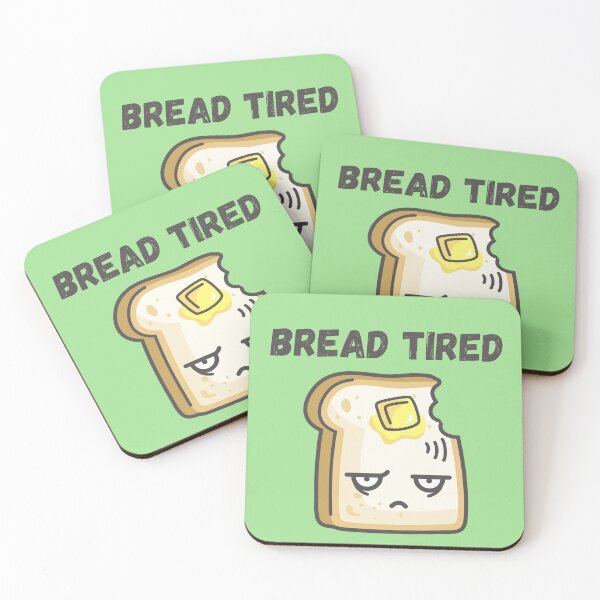 Item preview, Bread (Dead) Tired designed and sold by Erie-Cole.