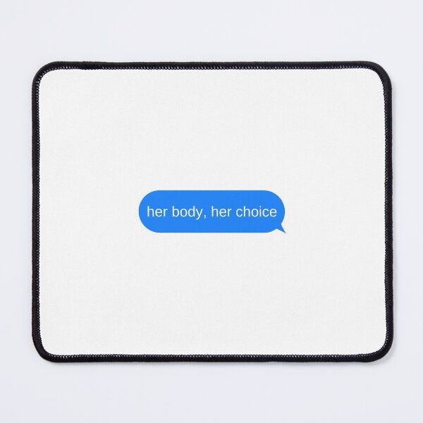 Item preview, Her Body Her Choice Text Bubble Design designed and sold by choceclairs.