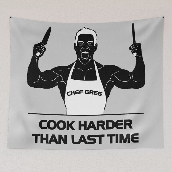 Item preview, Greg Doucette Cook Harder Than Last Time designed and sold by denisseinfeld.