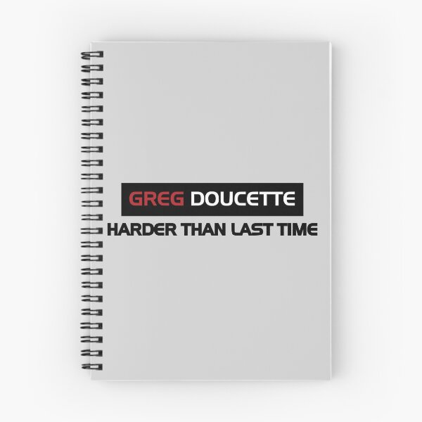 Item preview, Greg Doucette Harder Than Last Time designed and sold by denisseinfeld.